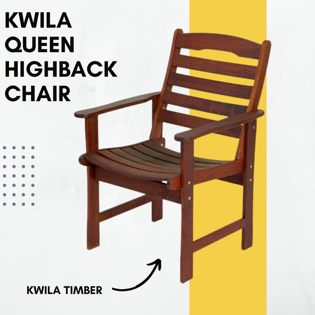 Queen HighBack Kwila Chair
